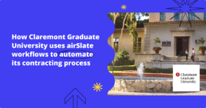 How Claremont Graduate University uses airSlate workflows to automate its contracting process