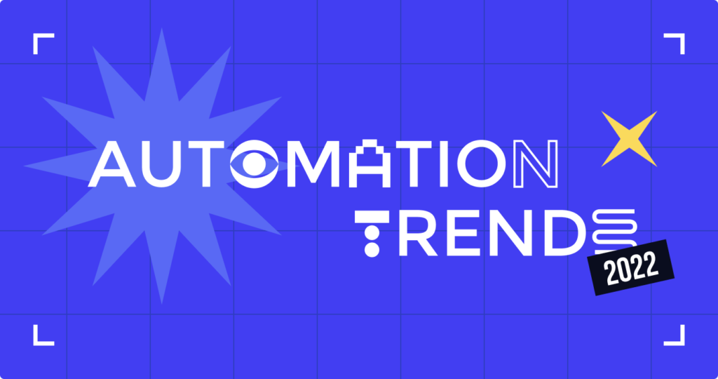 2022 Tech predictions: 5 Key automation trends worth following