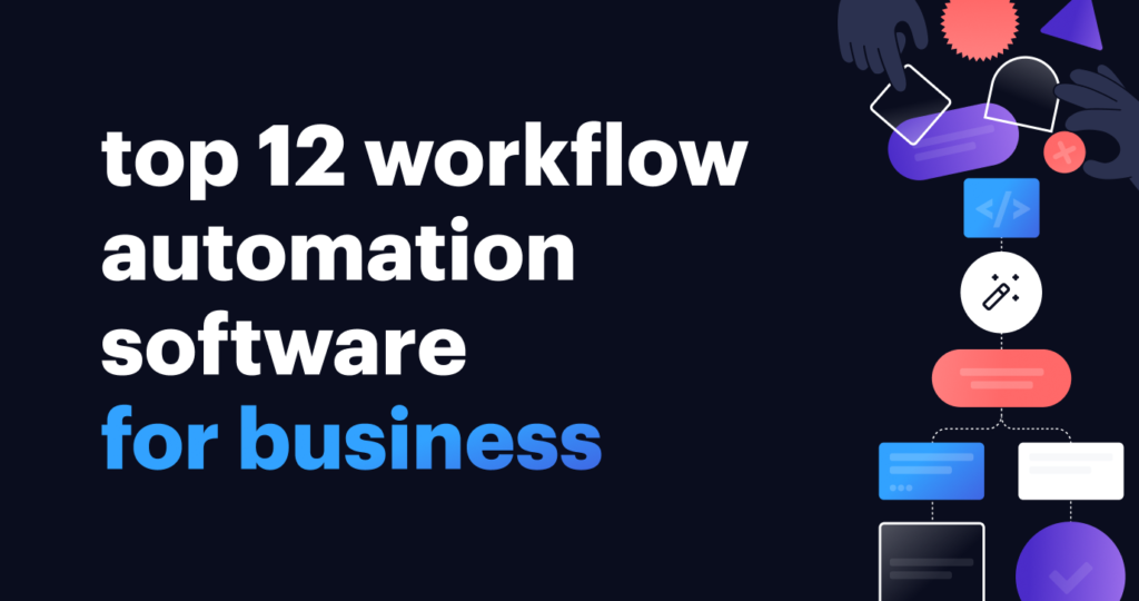Top 12 workflow automation software options for teams and businesses in 2023