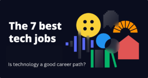 The 7 best tech jobs in 2023: Is technology a good career path?