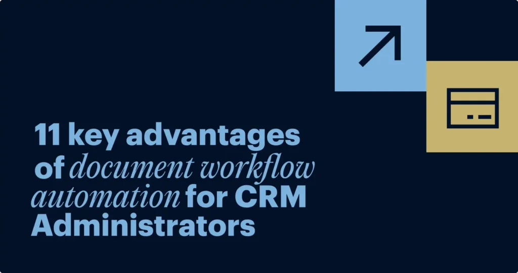 11 Key benefits of document workflow automation for CRM Administrators